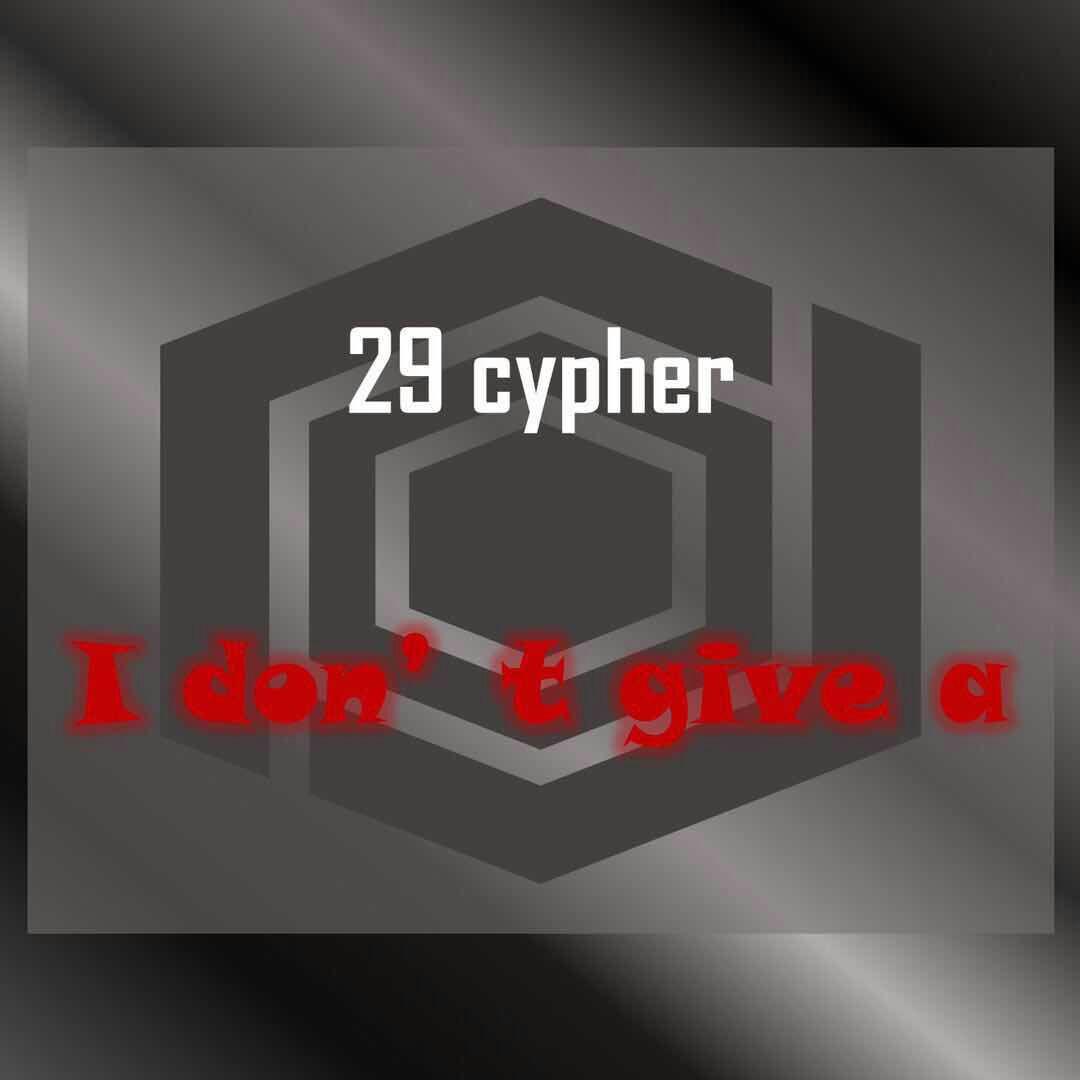 I don't give a（29cypher）专辑