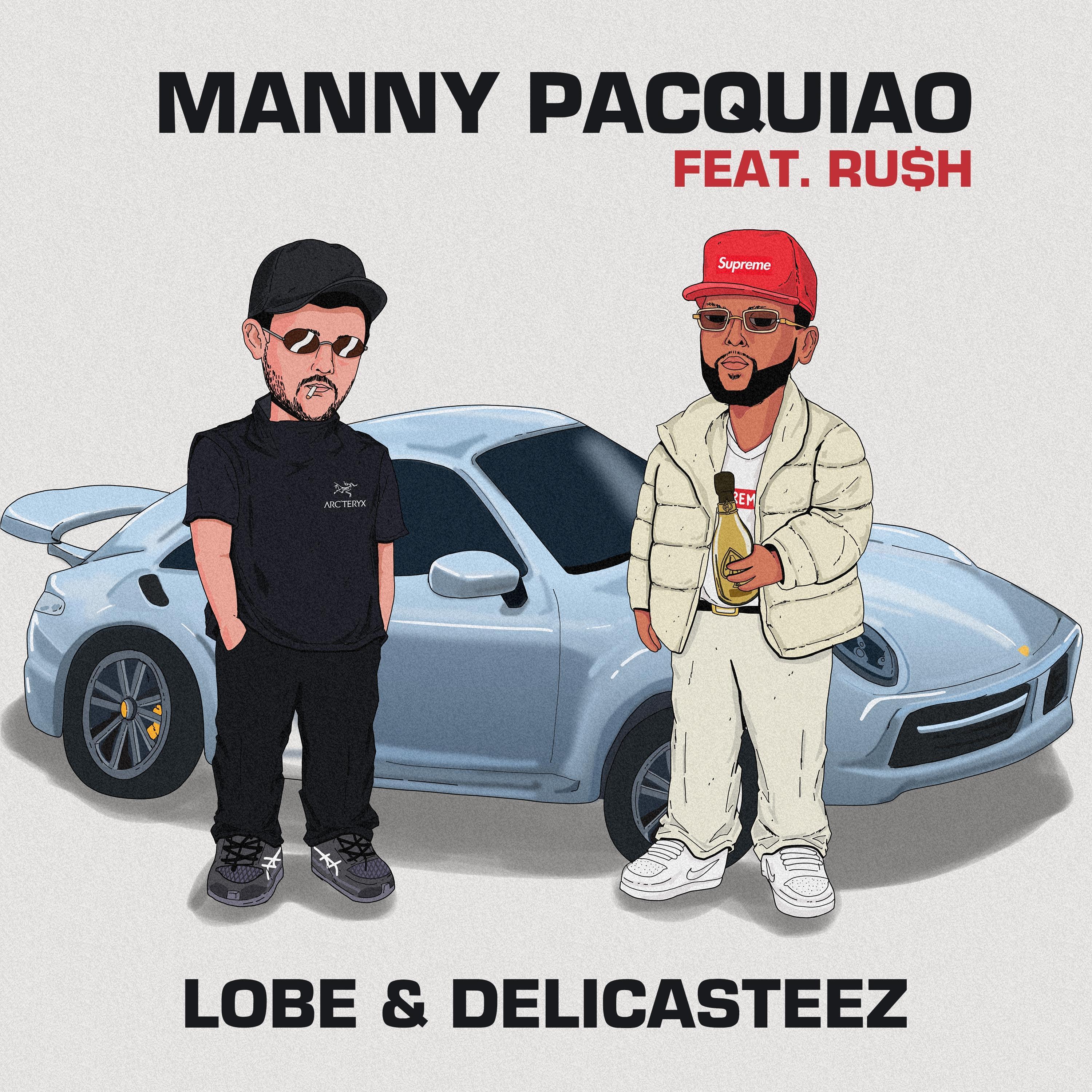 Manny Pacquiao (feat. RU$H & Delicasteez)