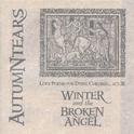 Love Poems for Dying Children: Act III : Winter and the Broken Angel专辑