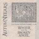 Love Poems for Dying Children: Act III : Winter and the Broken Angel专辑