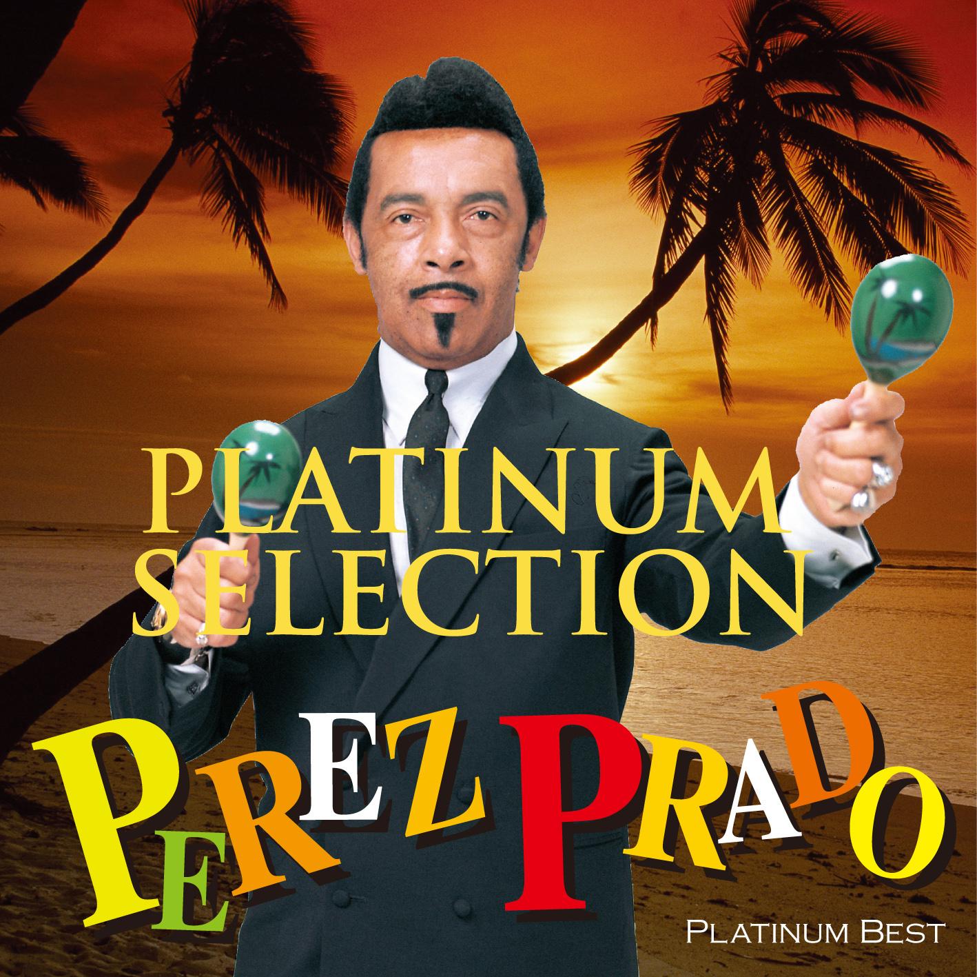 <PLATINUM BEST ~PLATINUM SELECTION~> PEREZ PRADO