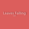 Leaves Falling专辑