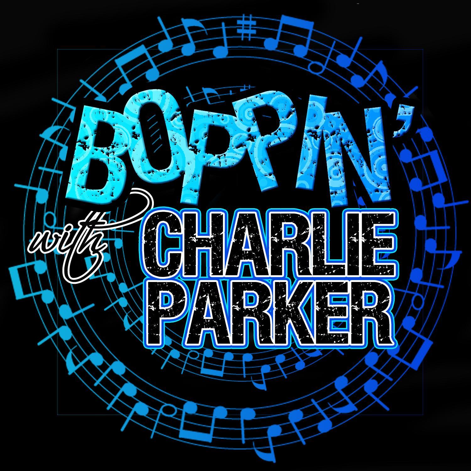 Boppin' With… Charlie Parker