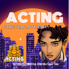 ACTING2022青岛Vol.EDM MixTape Live Set