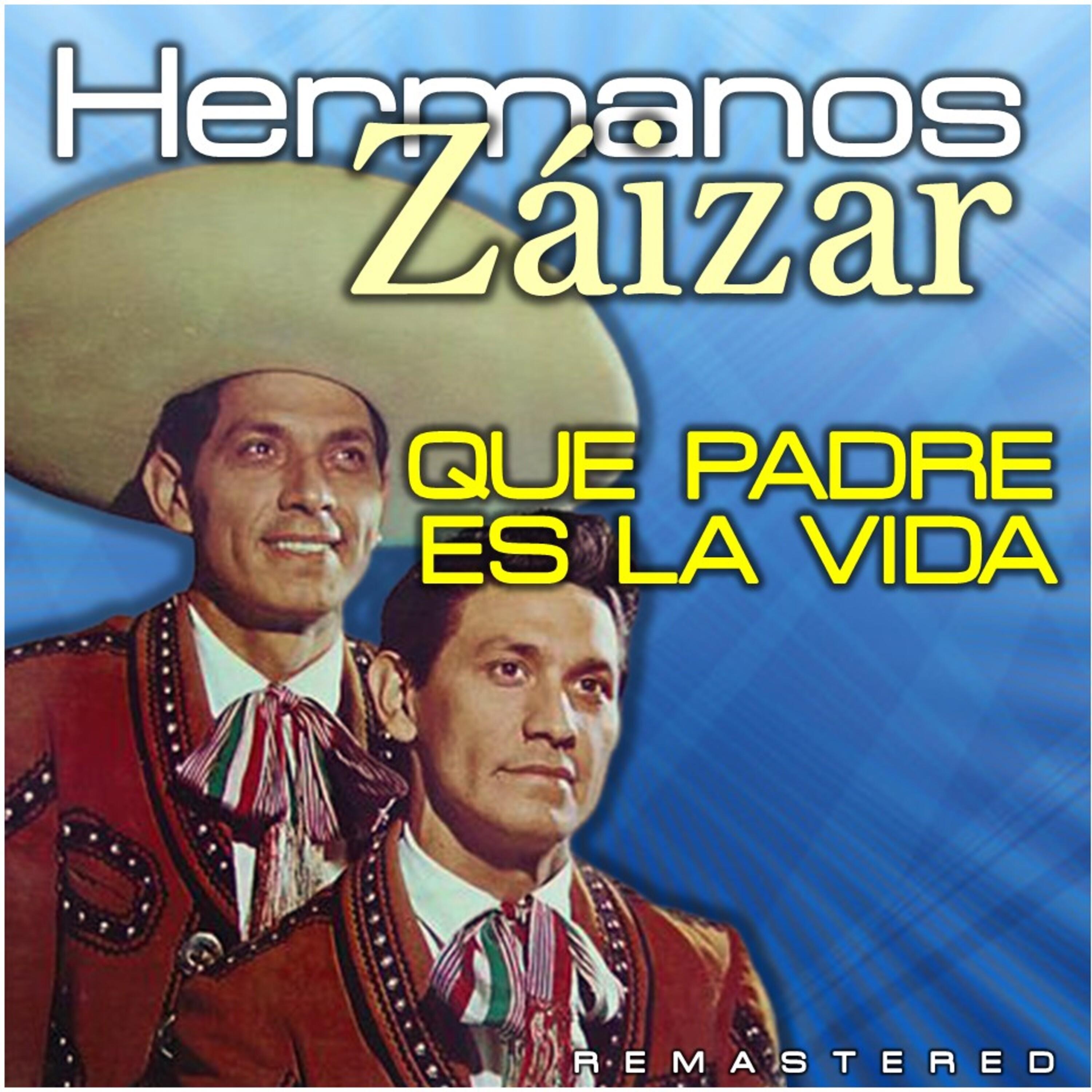 Que padre es la vida (Remastered)