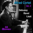 Alfred Cortot plays Debussy, Ravel, Liszt, Vol. 2