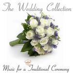 The Wedding Collection: Music for a Traditional Ceremony专辑