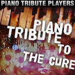 Piano Tribute to The Cure专辑