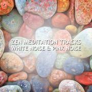 10 Zen Meditation Tracks - White Noise & Pink Noise