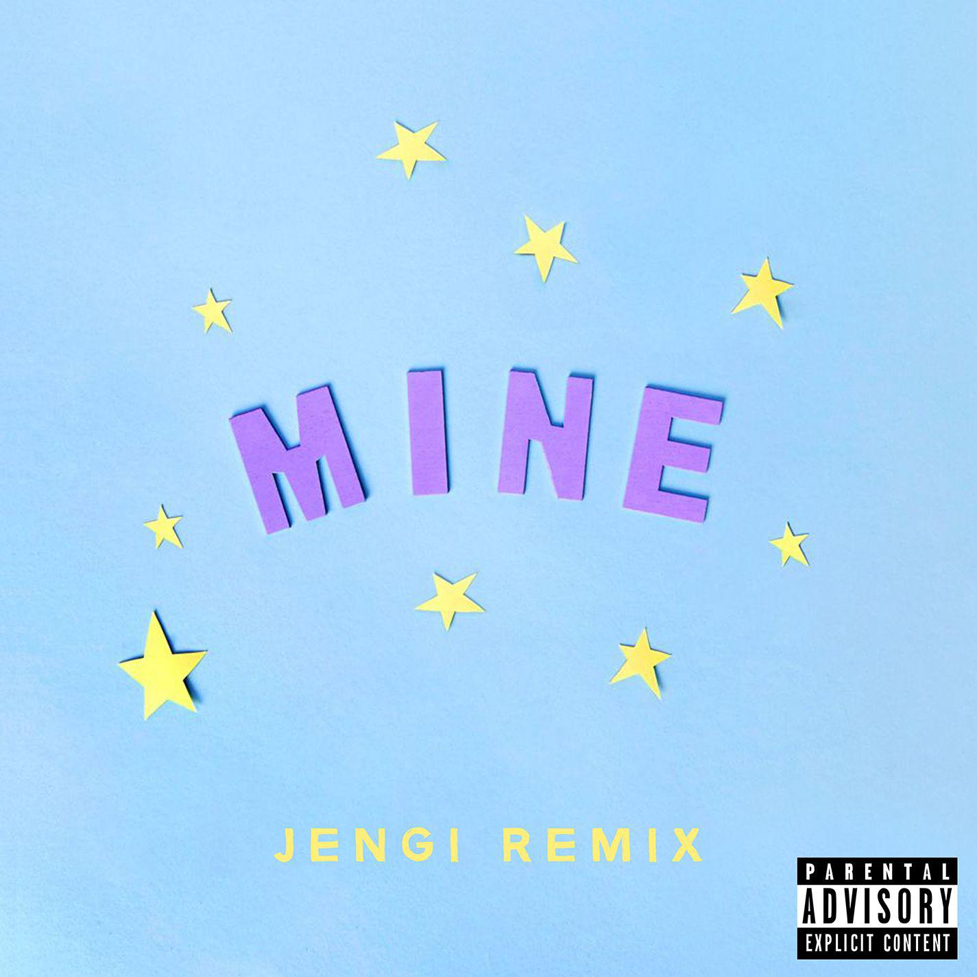 Mine (Bazzi vs. Jengi Remix)专辑