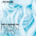 Hold It Against Me - The Remixes专辑