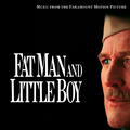 Fat Man And Little Boy (Music From The Paramount Motion Picture)