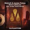 MatricK - Never Letting Go (Jordan Tobias Remix)