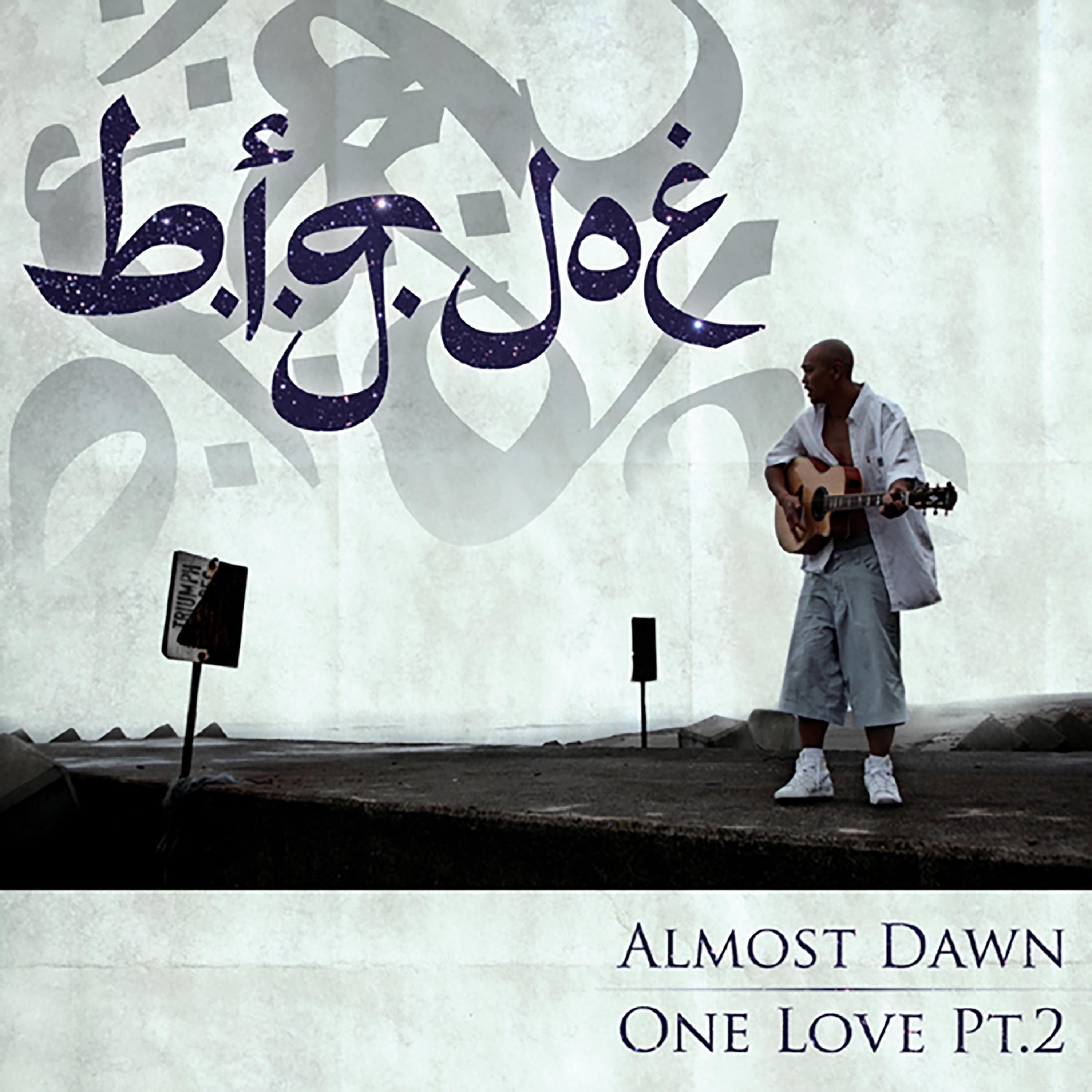 ALMOST DAWN / ONE LOVE PT.2