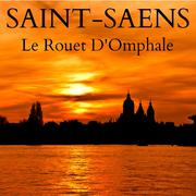 Saint-Saëns: Le Rouet D'Omphale