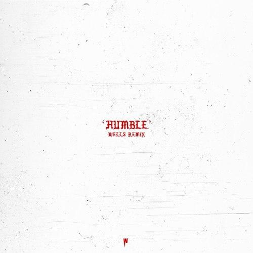 HUMBLE. (Wells Remix)