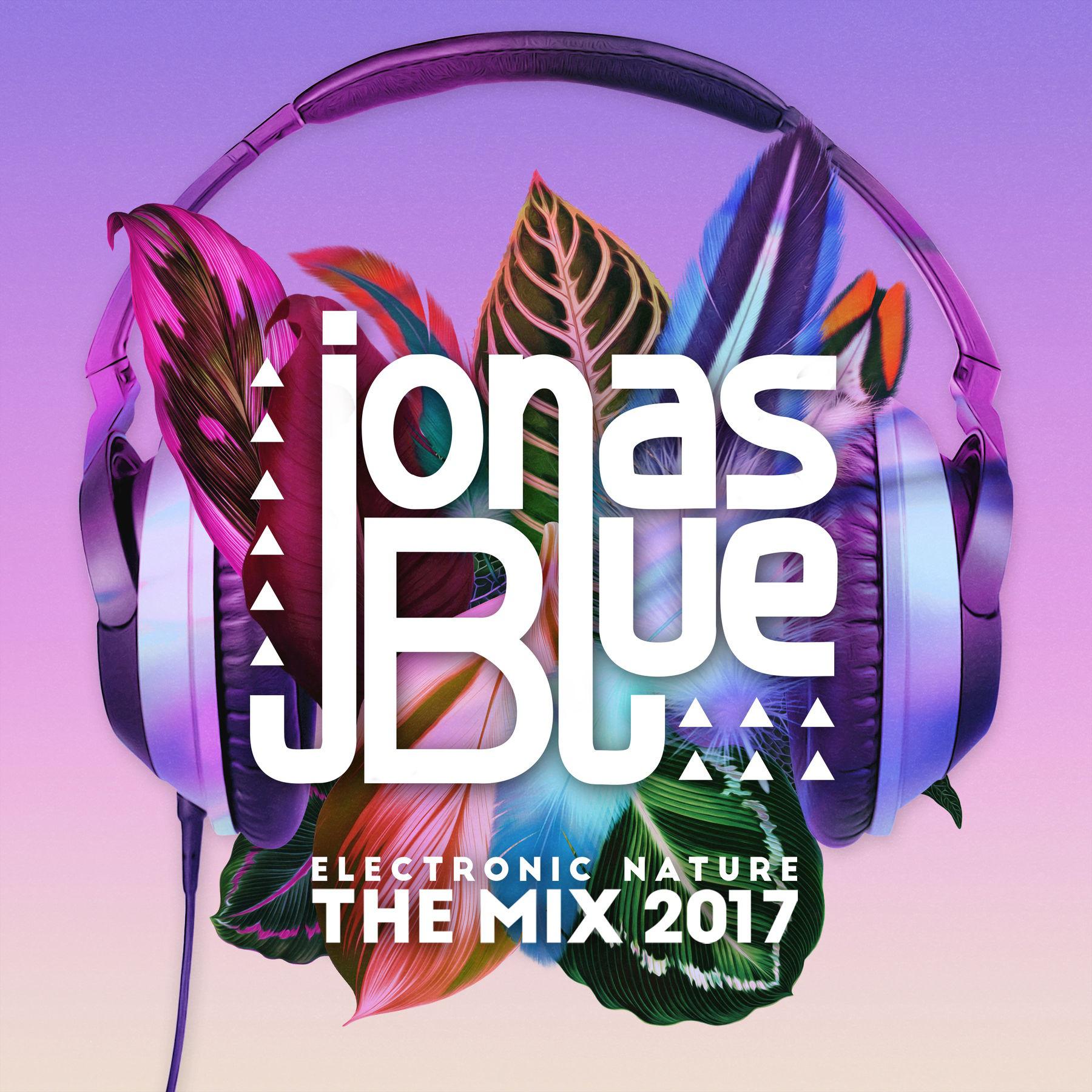 Jonas Blue: Electronic Nature - The Mix 2017专辑