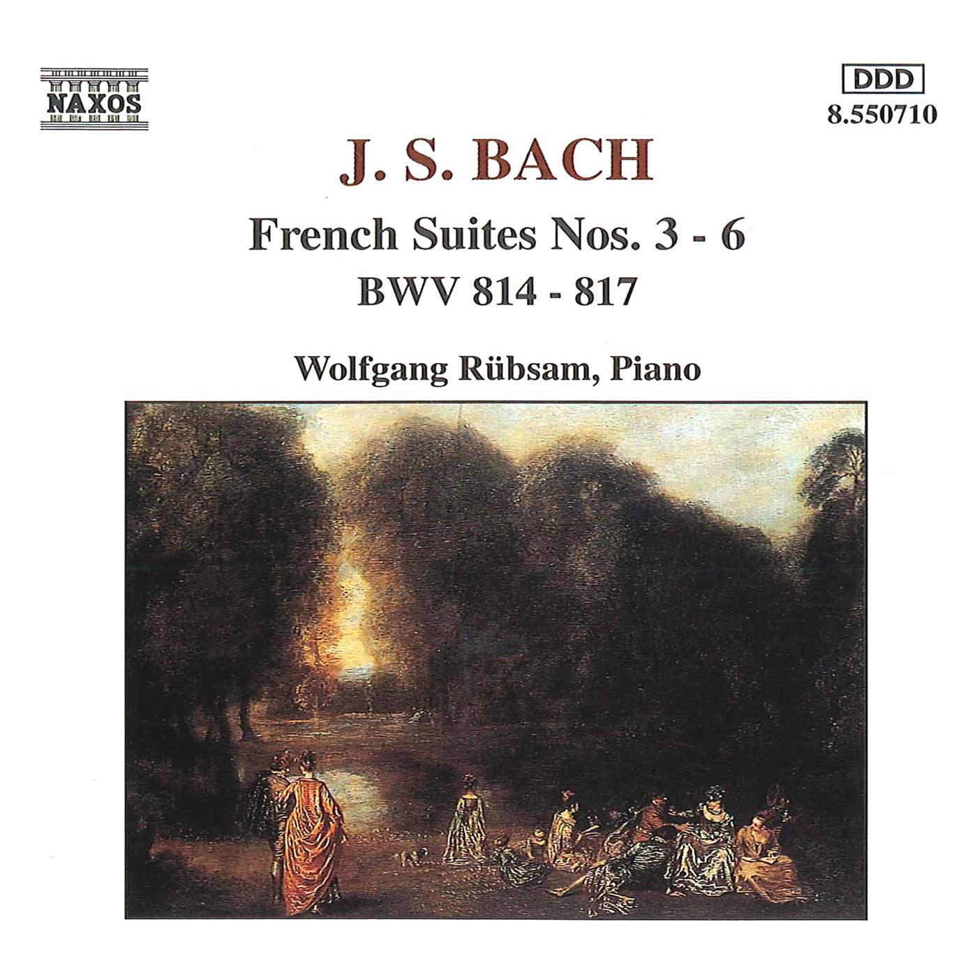 BACH, J.S.: French Suites Nos. 3-6, BWV 814-817 (Rübsam)