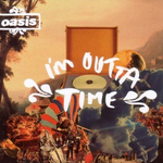 I'm Outta Time(Single)专辑