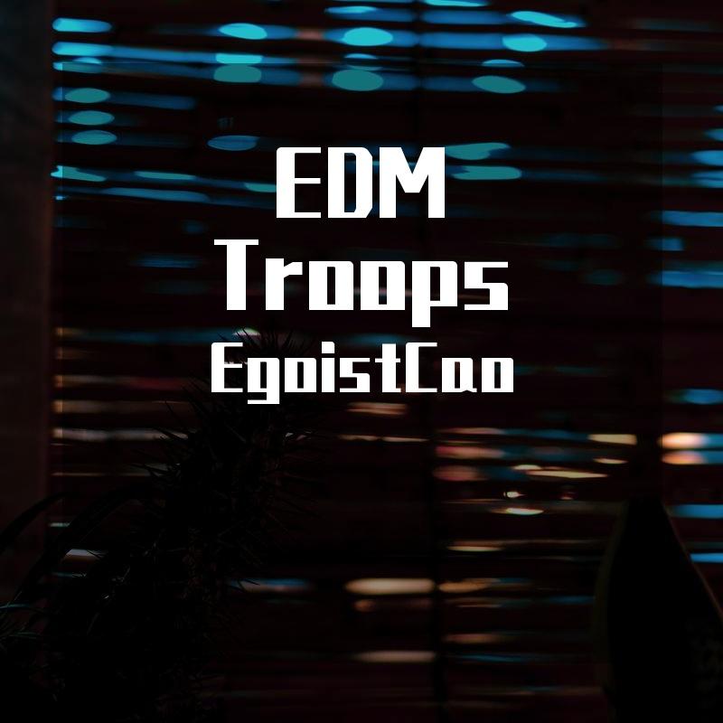 EDM Troops