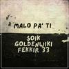 Soik - Malo Pa' Ti (feat. GoldenWiki & Fekkir 33) (I'm Good Remix)