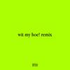 Lil Ja$ - wit my hoe! remix (sped up)