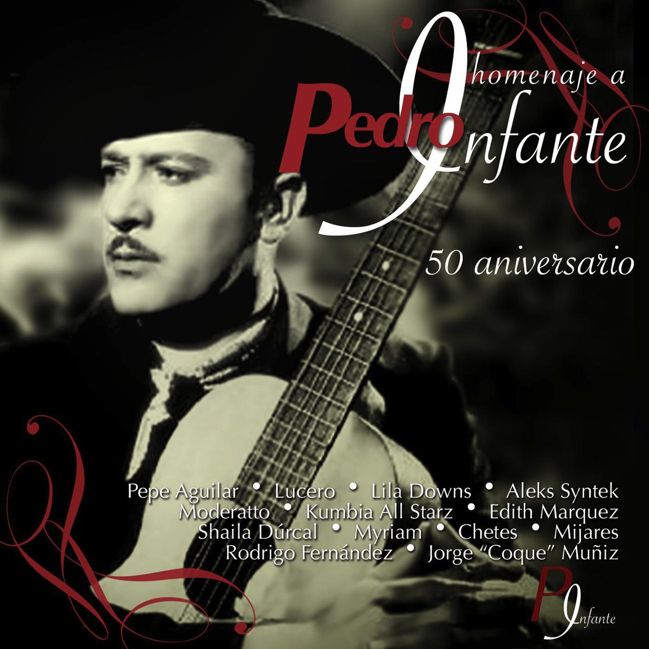 Homenaje a Pedro Infante - 50 Aniversario专辑