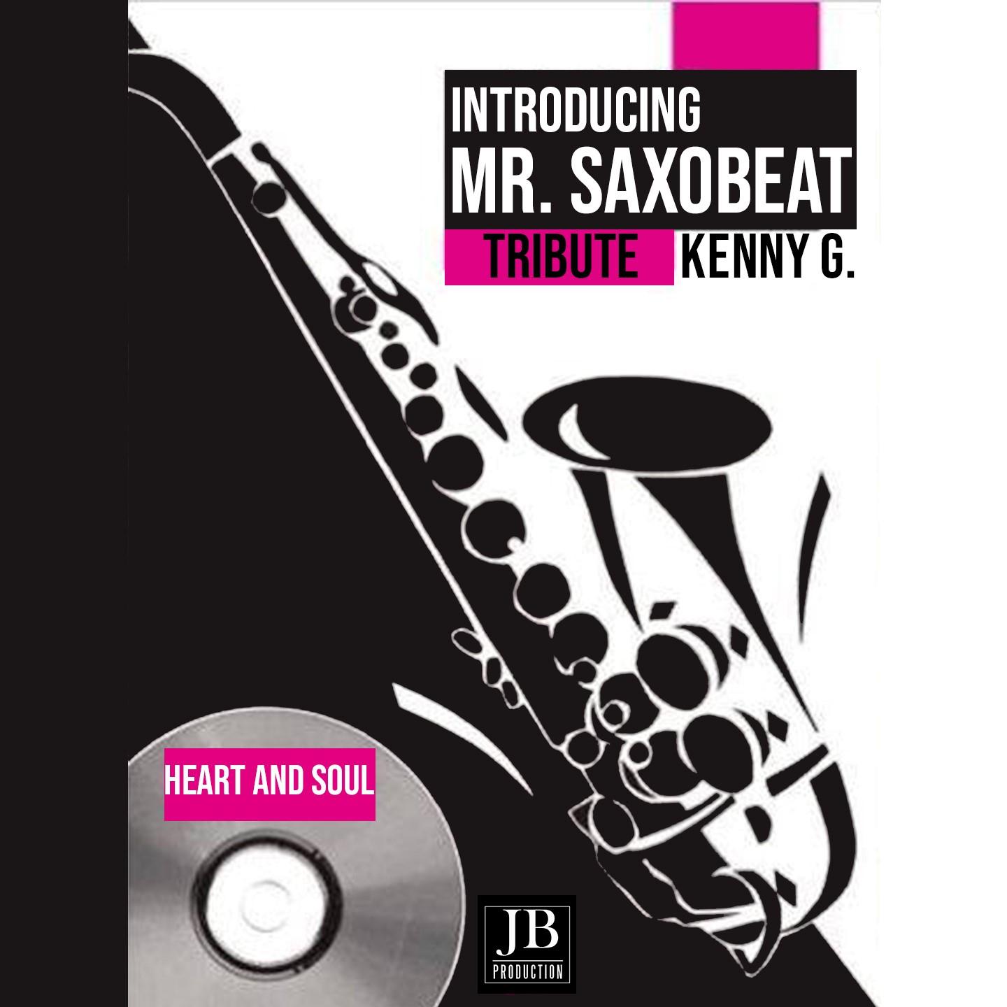 Mr. Saxobeat - Heart and Soul (Tributo a Kenny G)