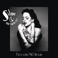 Silya The Sailors - Become My Dream   伴奏 伴奏 改