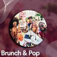 Brunch & Pop