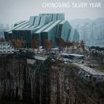 Chongqing Silver Year专辑