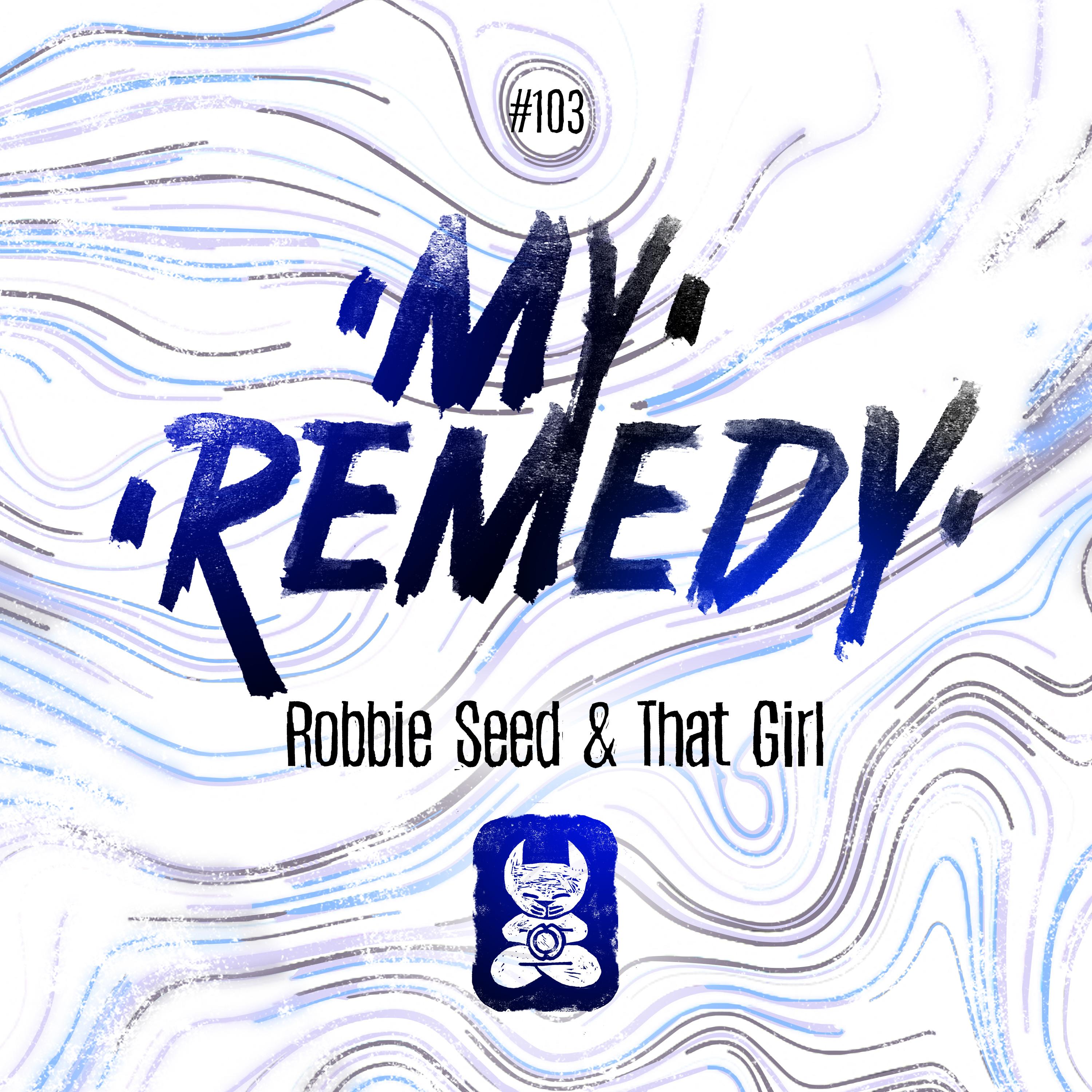 My Remedy (Original Mix)