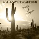 Outlaws Together - Willie & Waylon专辑