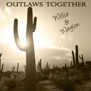 Outlaws Together - Willie & Waylon