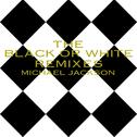 Black Or White (Dangerous 25th Remix)专辑