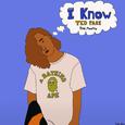I Know