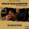 Space Macassette - Hangover