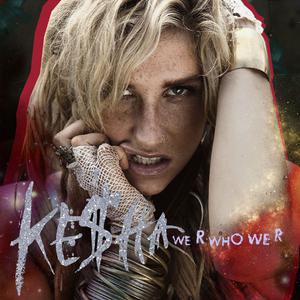 We R Who We R - Kesha (PT karaoke) 带和声伴奏 （升3半音）