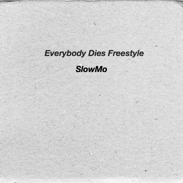 Everybody Dies Freestyle专辑