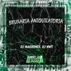 DJ Magrones - Bruxaria Aniquilatoria