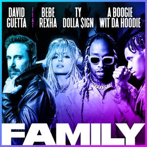 David Guetta、Bebe Rexha、A Boogie Wit Da Hoodie、Ty Dolla Sign - Family （升8半音）