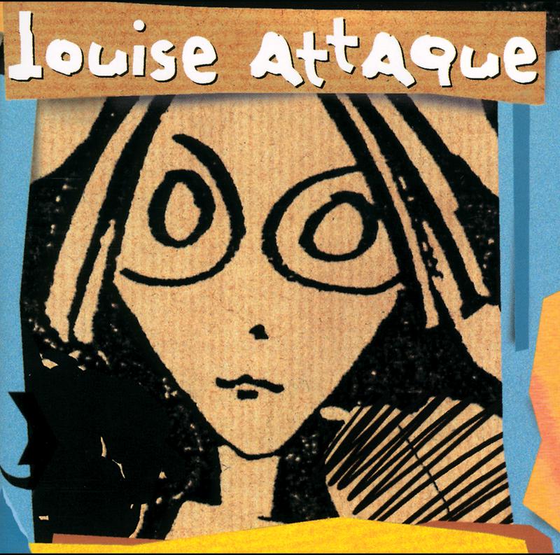 Louise Attaque - Toute cette histoire