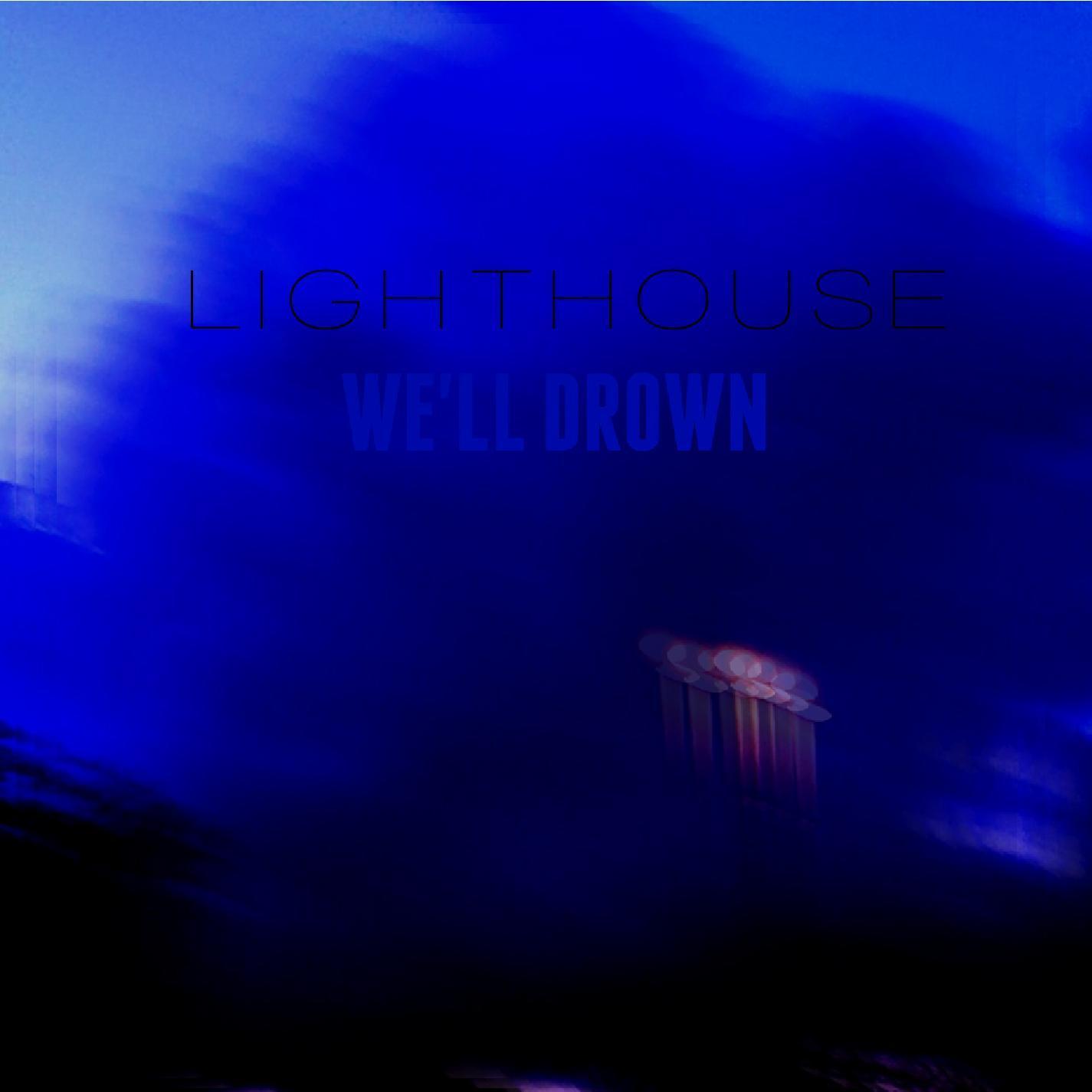 We'll drown