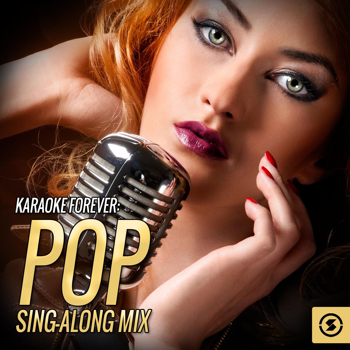 Karaoke Forever: Pop Sing - Along Mix专辑