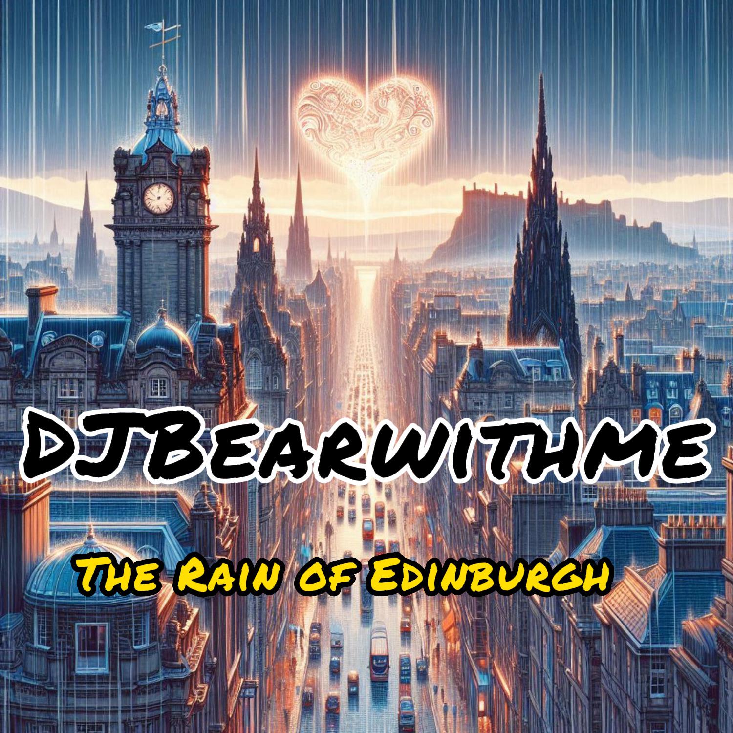 DJBearwithme - The Rain of Edinburgh PM (Instrumental)