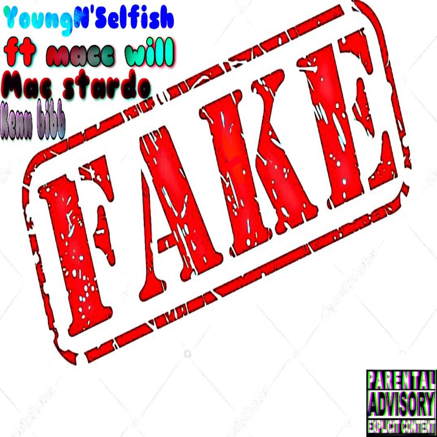 Fake (feat. Macc Will, Mac Stardo & Kenn Bibb)