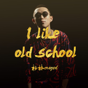 I Like Old School专辑