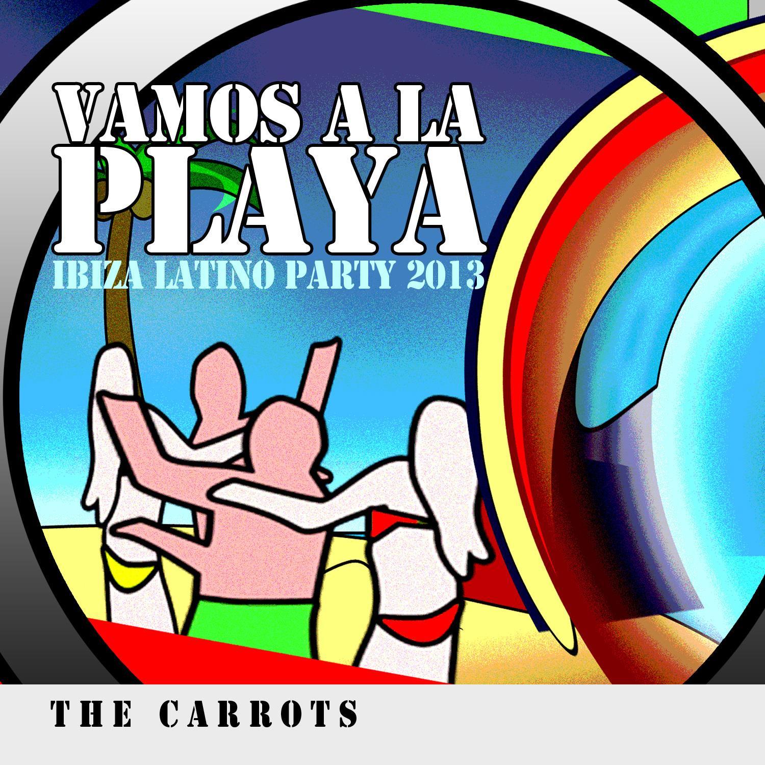 Vamos a La Playa (Ibiza Latino Party 2013)