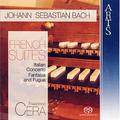 Johann Sebastian Bach: French Suites, Italian Concerto, Fantasia and Fugue