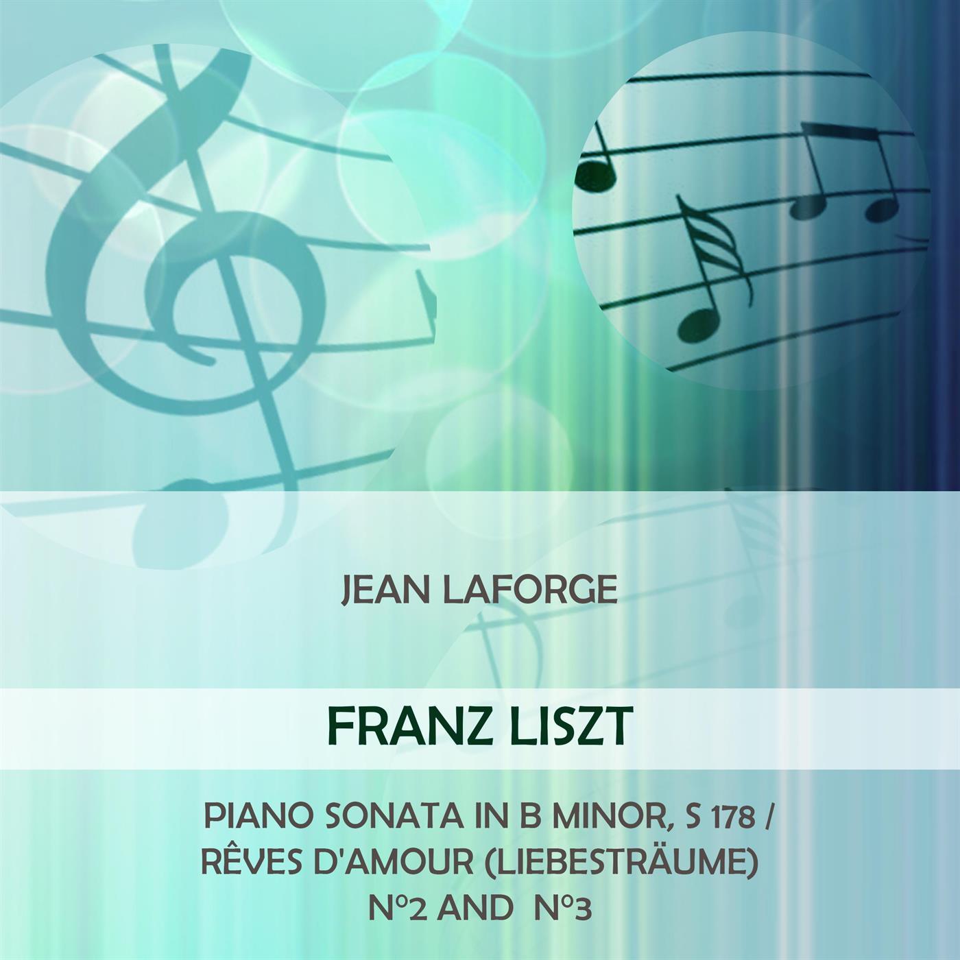 Jean Laforge play: Franz Liszt: Piano Sonata in B minor, S 178 / Rêves d'amour (Liebesträume) n°2 and n°3